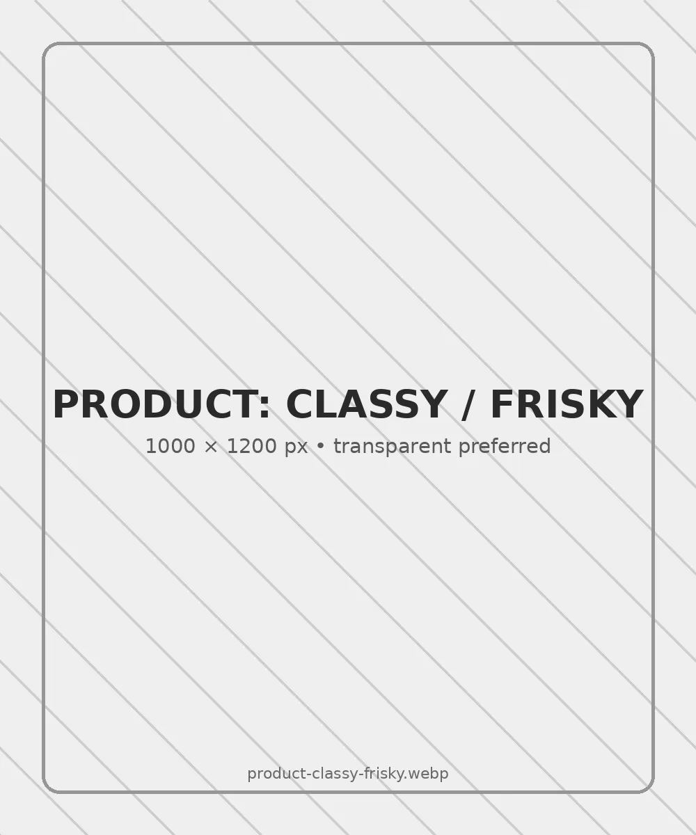Placeholder for A Little Classy A Little Frisky shirt mockup